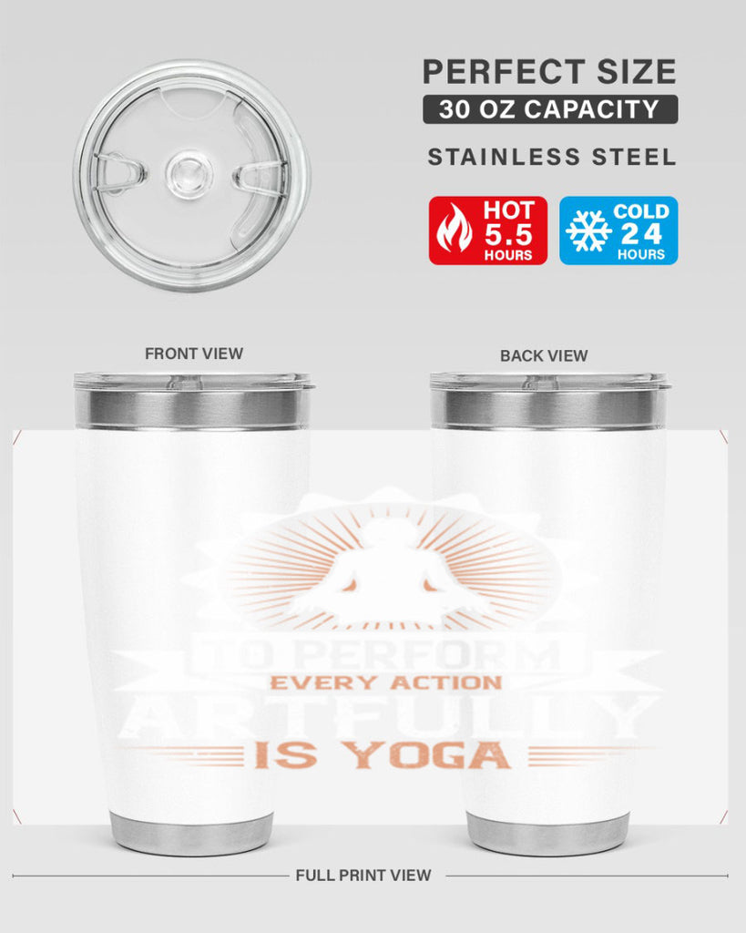to perform every action artfully is yoga 44#- yoga- Tumbler
