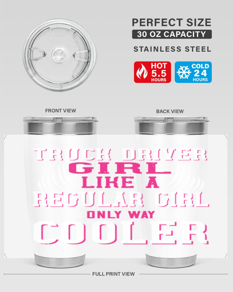 truck driver girl like a regular girl only way cooler Style 16#- truck driver- tumbler