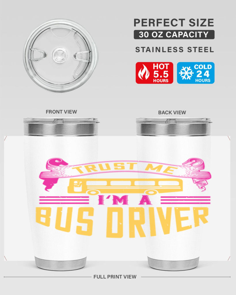 trust me I’m a bus driver Style 8#- bus driver- tumbler