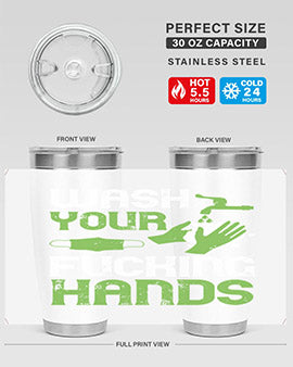 wash your fucking hands Style 14#- corona virus- Tumbler
