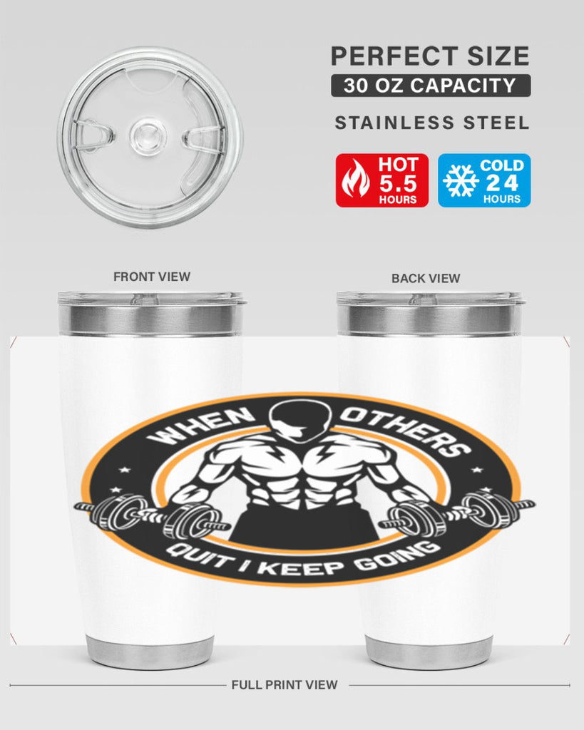 when others quite i keep going 1#- gym- Tumbler