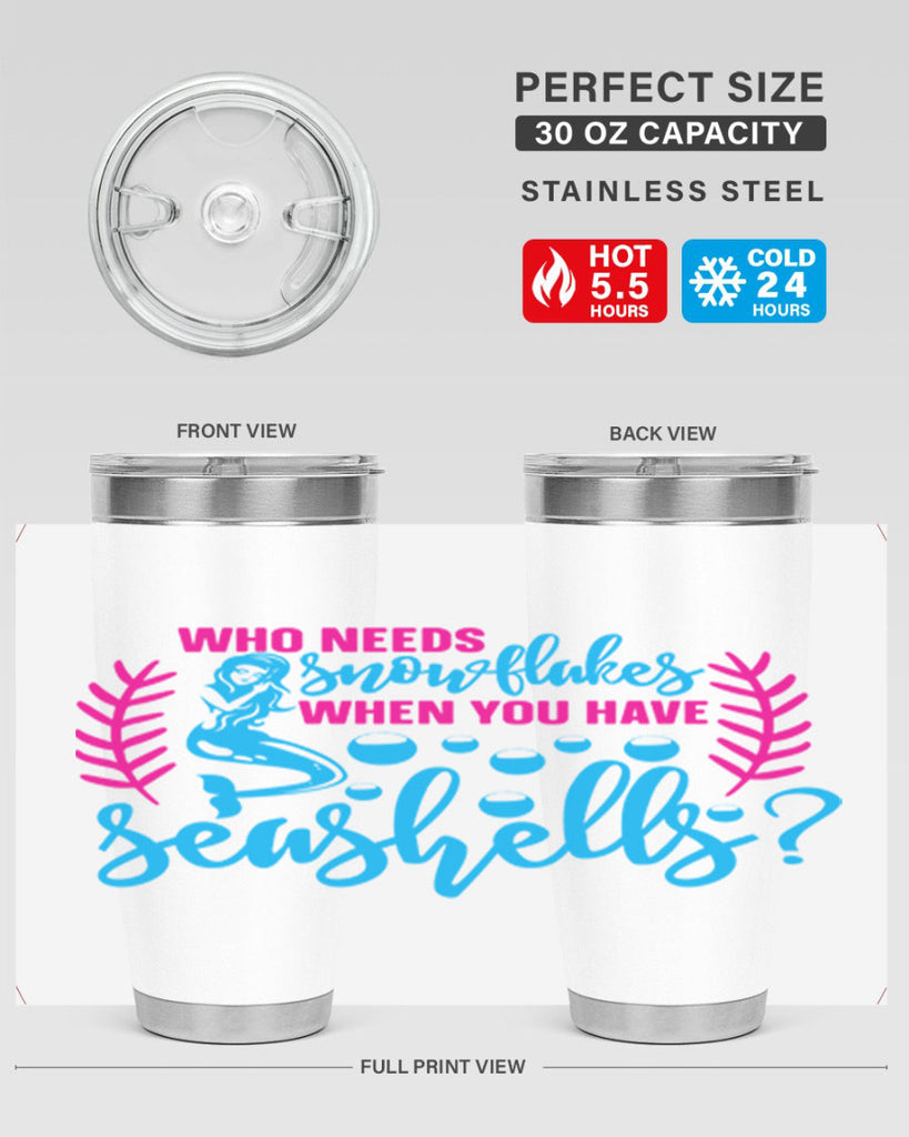 who needs snowflakes when you have seashells 666#- mermaid- Tumbler