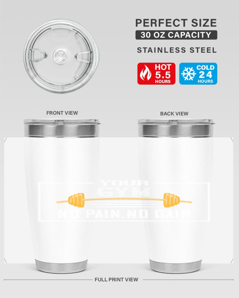 your gym no pain no gain 57#- gym- Tumbler