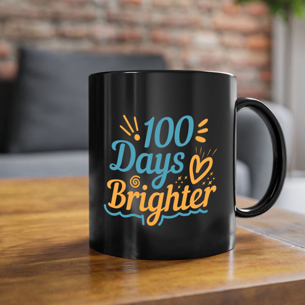 1 days brighter 16#- 100 days-Mug / Coffee Cup