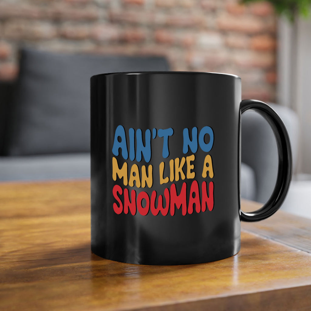 Aint No Man Like a 4#- winter-Mug / Coffee Cup
