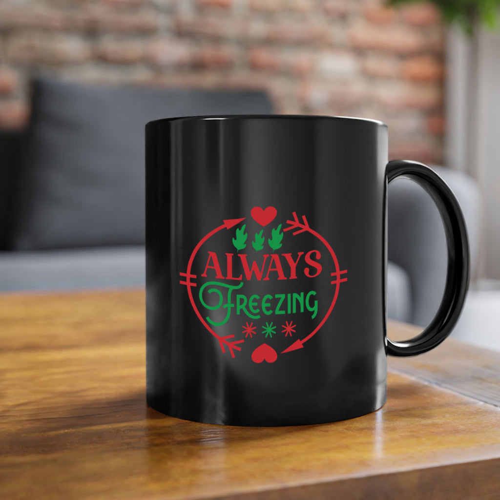 Always Freezing 8#- winter-Mug / Coffee Cup