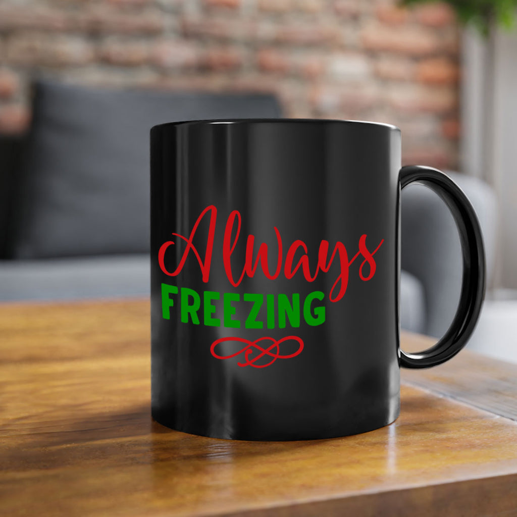 Always Freezing 9#- winter-Mug / Coffee Cup