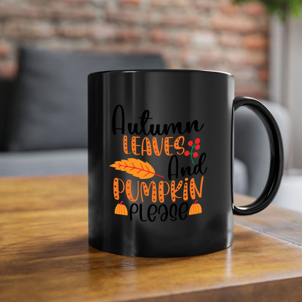 Autumn Leaves And Pumpkin Please 26#- fall-Mug / Coffee Cup