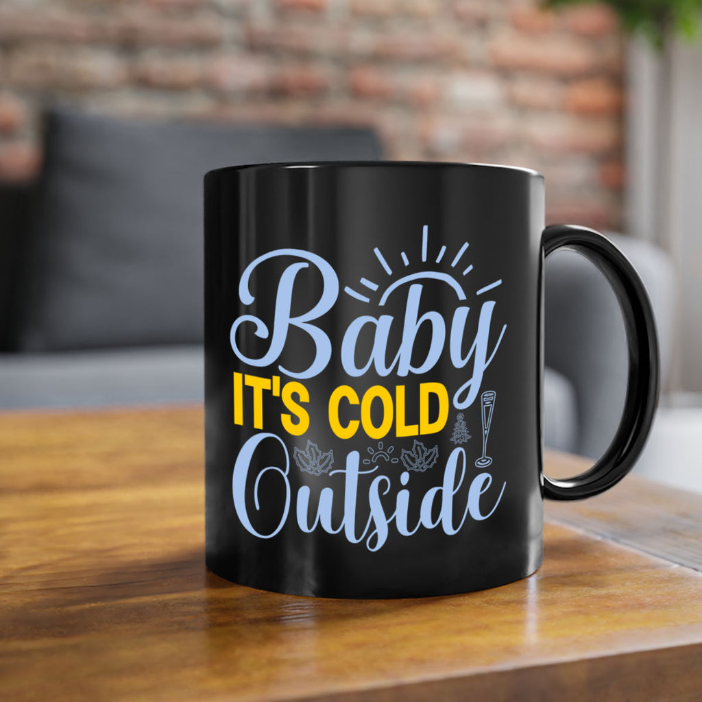 Baby its Cold Outside19#- winter-Mug / Coffee Cup
