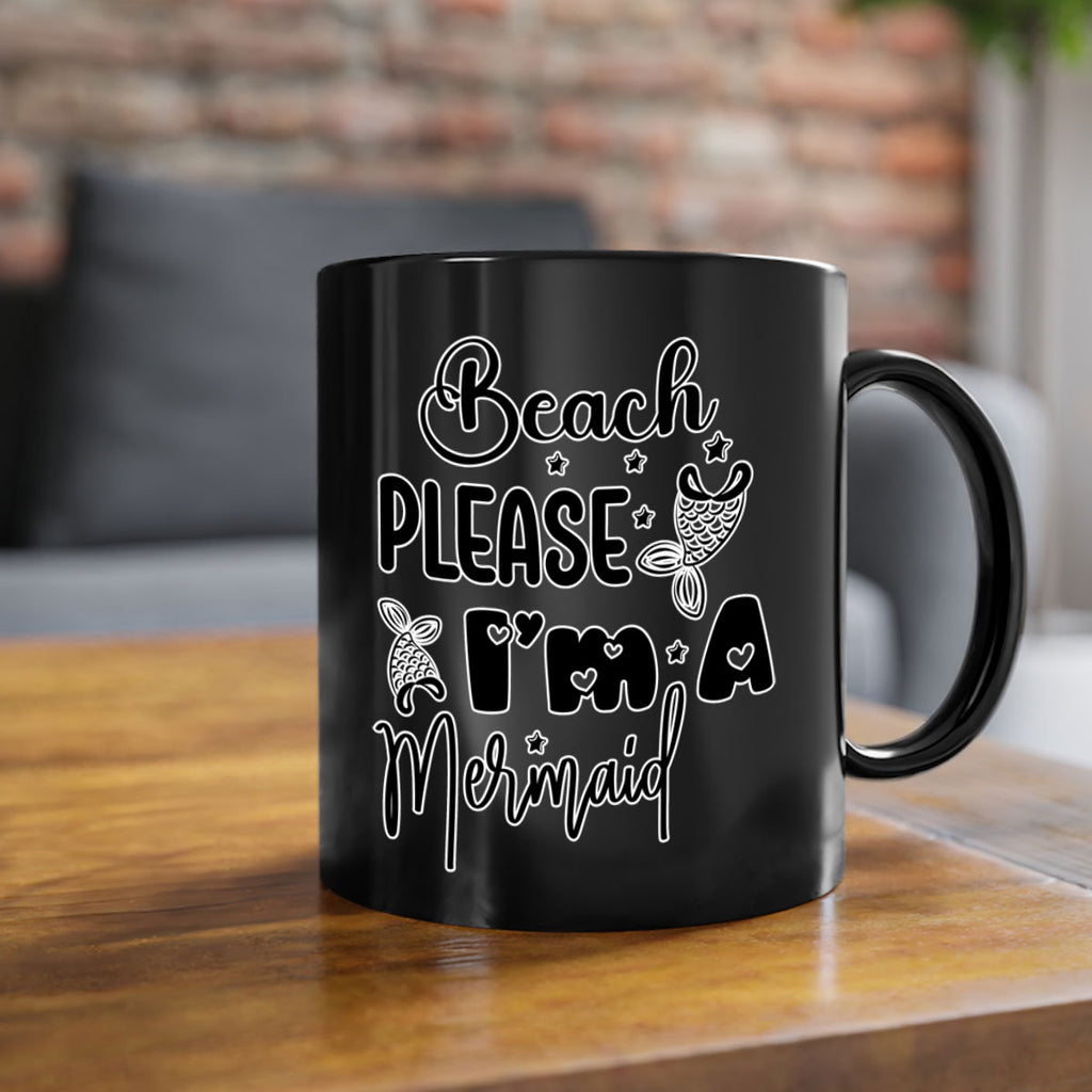 Beach Please Im A Mermaid 62#- mermaid-Mug / Coffee Cup