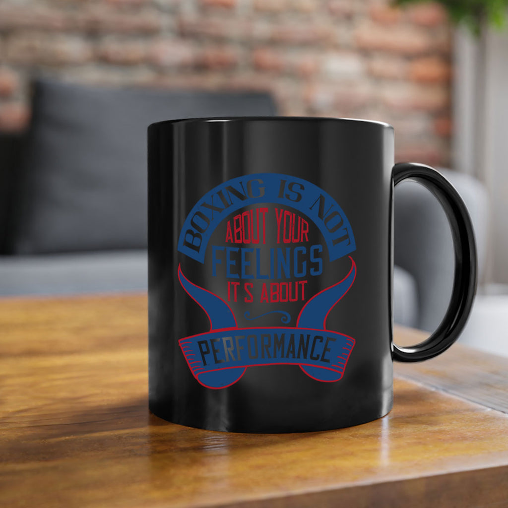 Boxing is not about your feelings Its about performance 1619#- boxing-Mug / Coffee Cup