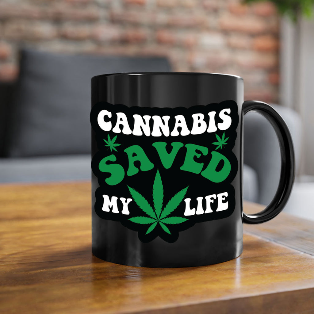 Cannabis saved my life 52#- marijuana-Mug / Coffee Cup