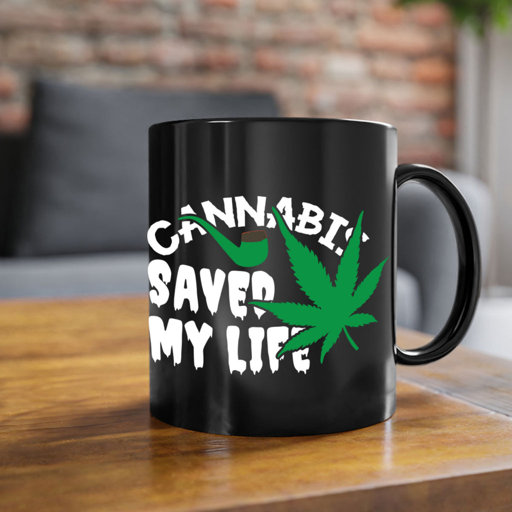 Cannabis saved my life 53#- marijuana-Mug / Coffee Cup