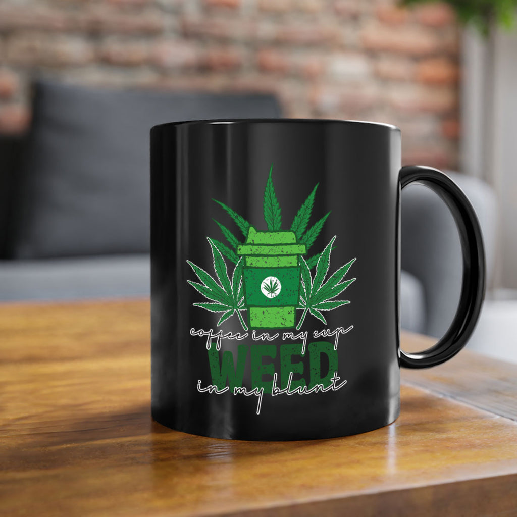 Coffee In My Cup Weed In My Blunt Sublimation 59#- marijuana-Mug / Coffee Cup
