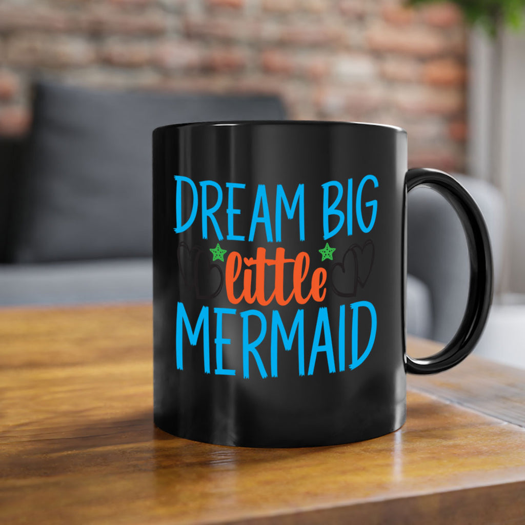 Dream Big Little Mermaid 128#- mermaid-Mug / Coffee Cup