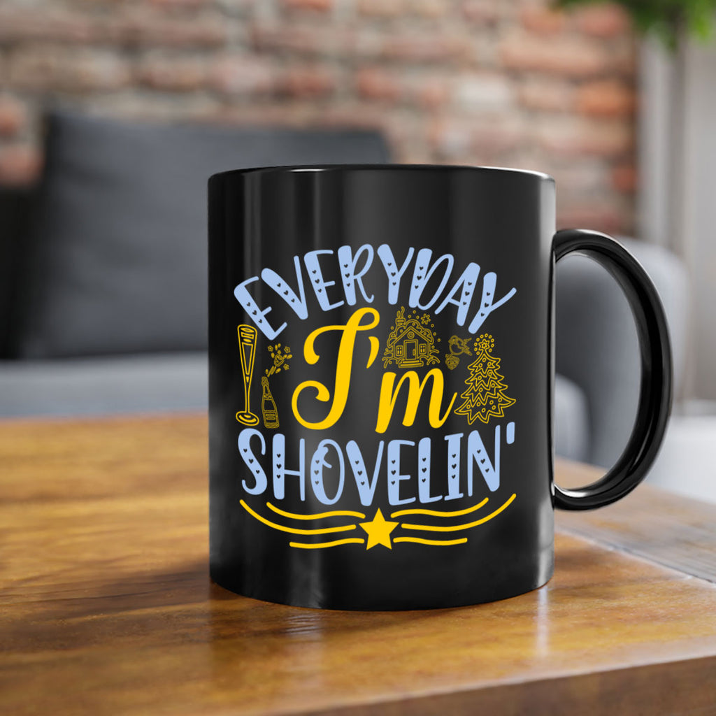 Everyday im shovelin102#- winter-Mug / Coffee Cup