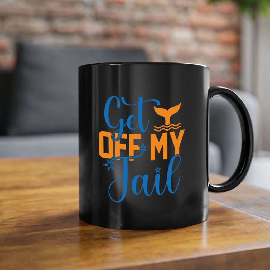 Get off My Tail 168#- mermaid-Mug / Coffee Cup