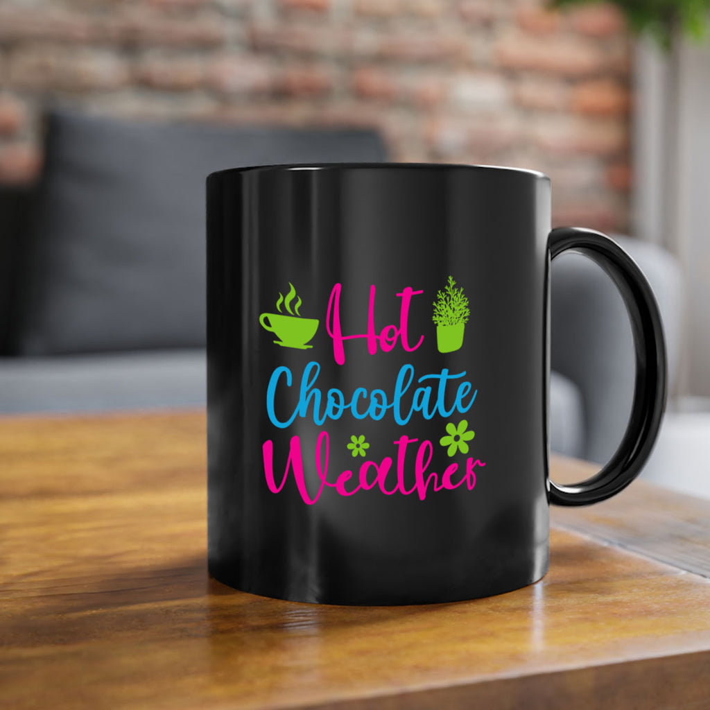 Hot Chocolate Weather 201#- winter-Mug / Coffee Cup