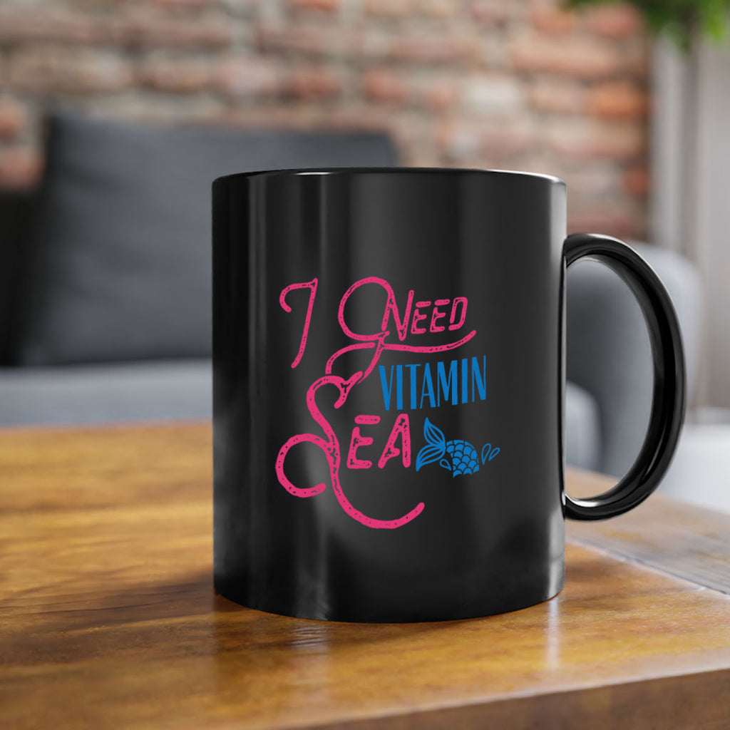 I Need Vitamin Sea 214#- mermaid-Mug / Coffee Cup