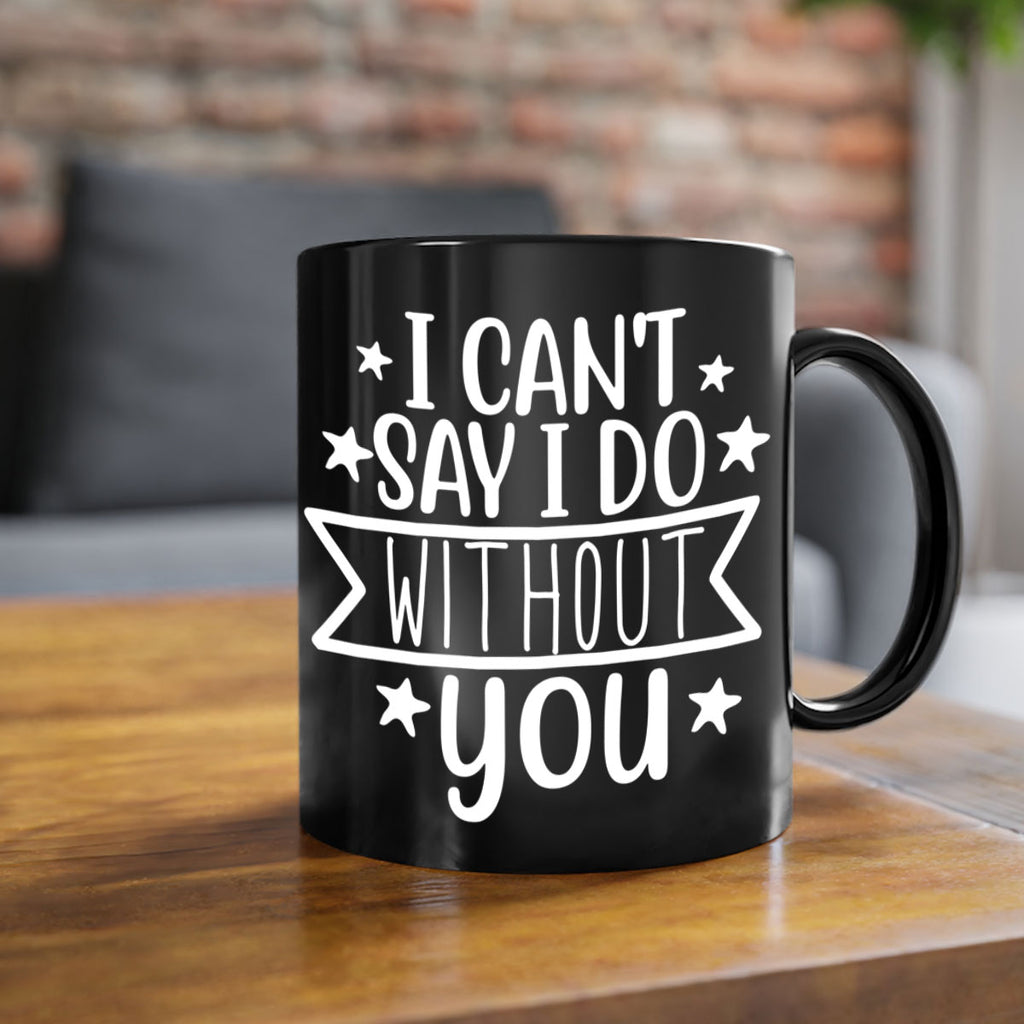 I cant 38#- wedding-Mug / Coffee Cup