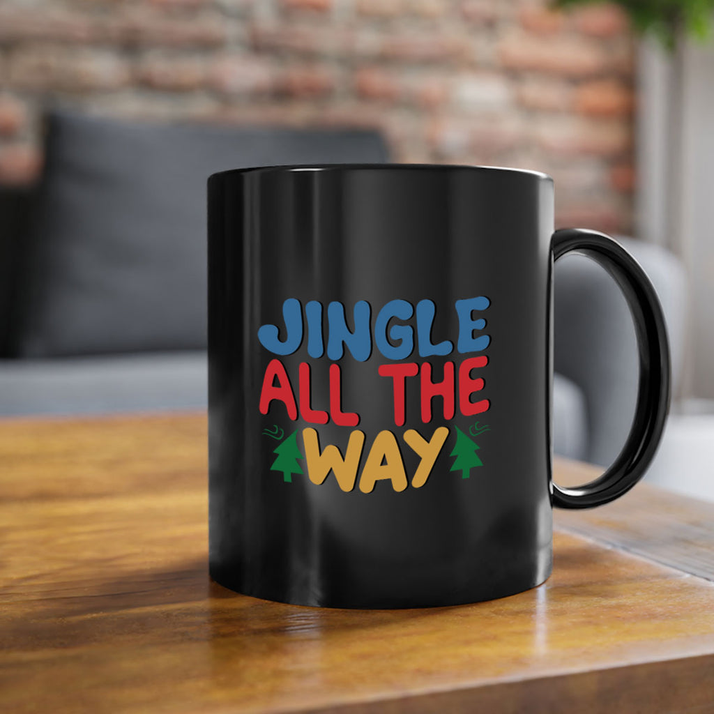 Jingle All the Way 278#- winter-Mug / Coffee Cup