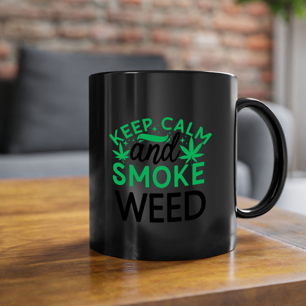 Keep Calm And Smoke Weed 172#- marijuana-Mug / Coffee Cup