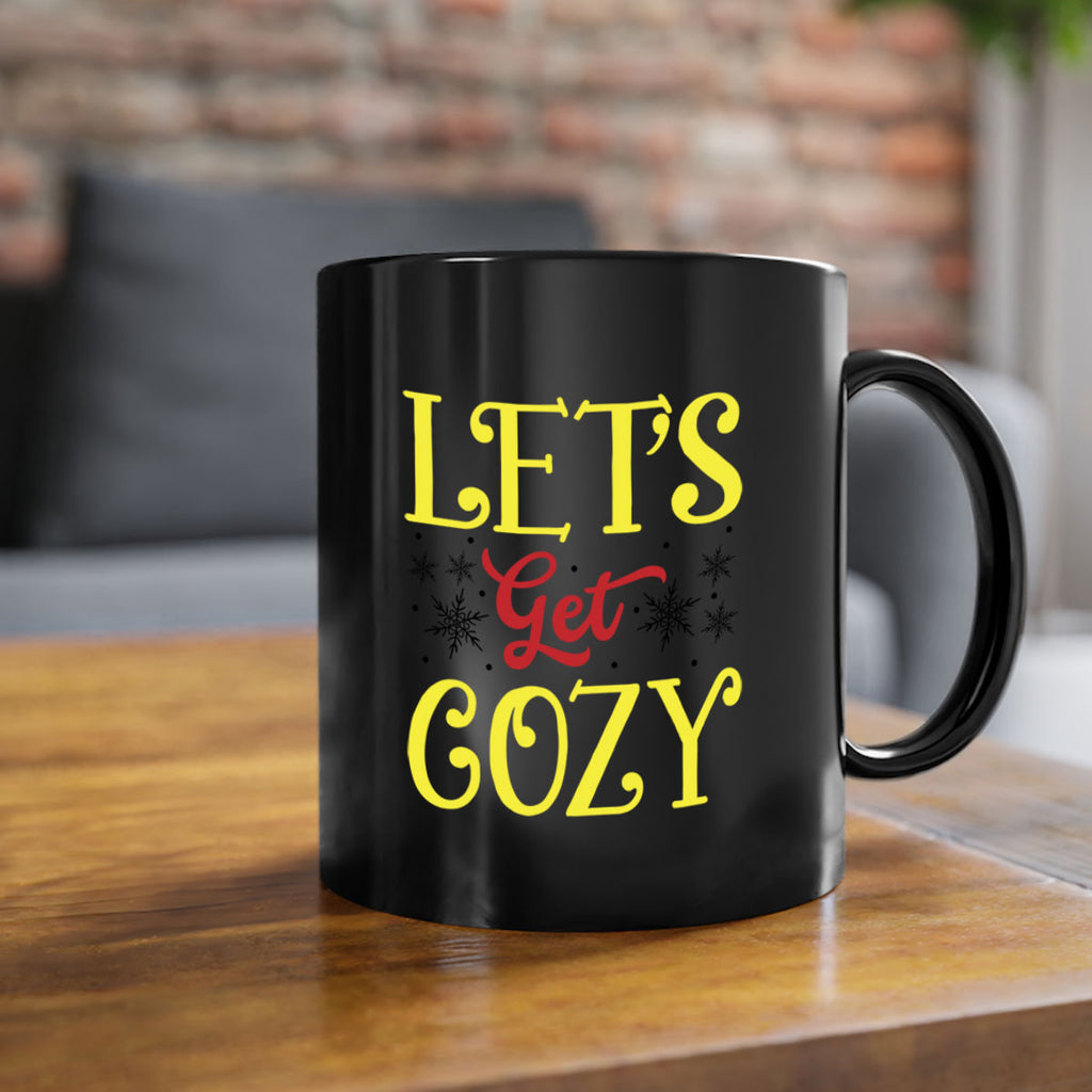 Lets Get Cozy Winter 298#- winter-Mug / Coffee Cup