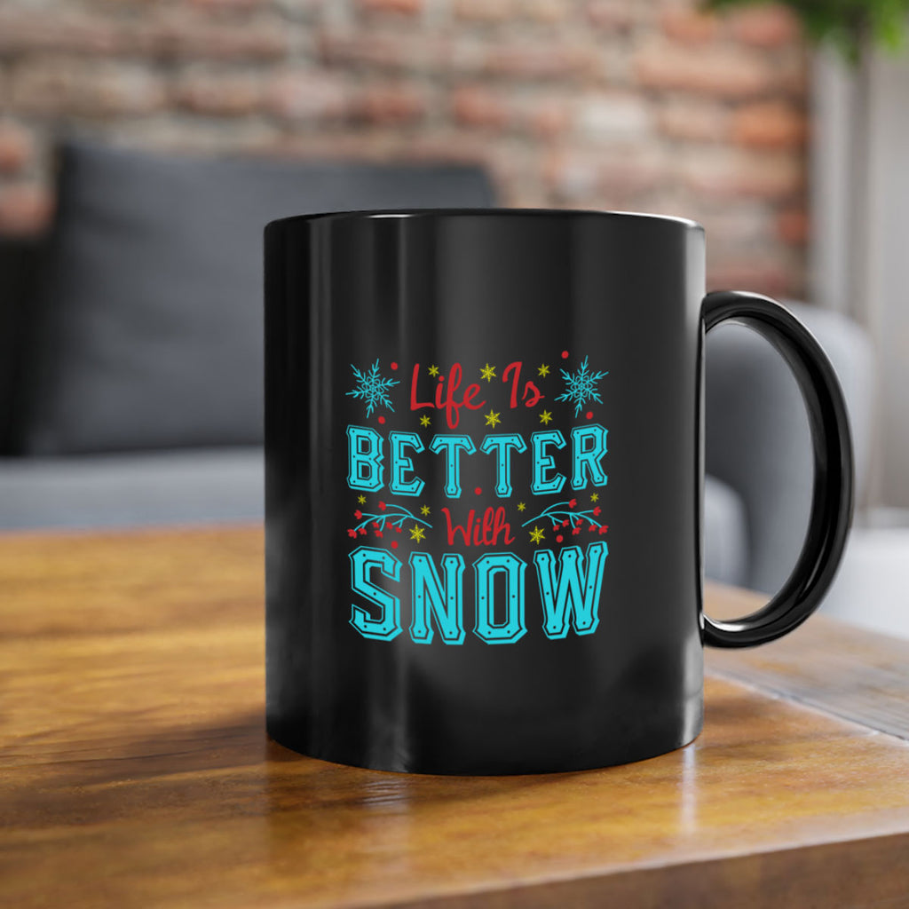 Life Is Better With Snow 301#- winter-Mug / Coffee Cup
