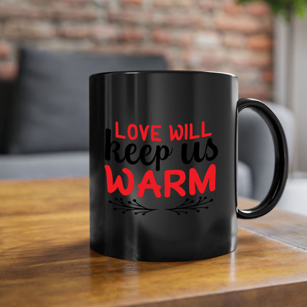 Love will keep us warm 314#- winter-Mug / Coffee Cup