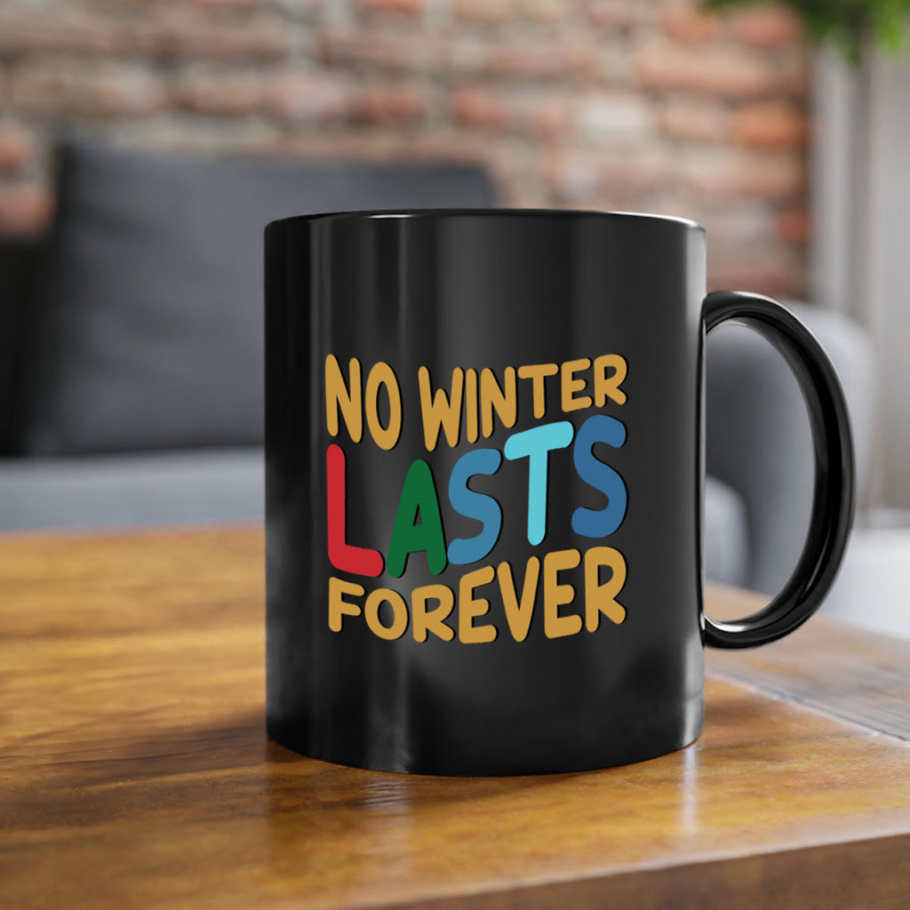 No Winter Lasts Forever 327#- winter-Mug / Coffee Cup