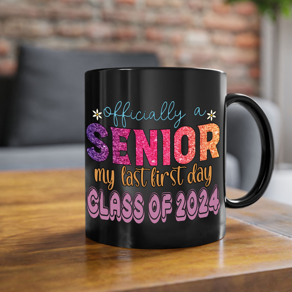 Officially a senior my last first day class of 2024 9#- 12th grade-Mug / Coffee Cup