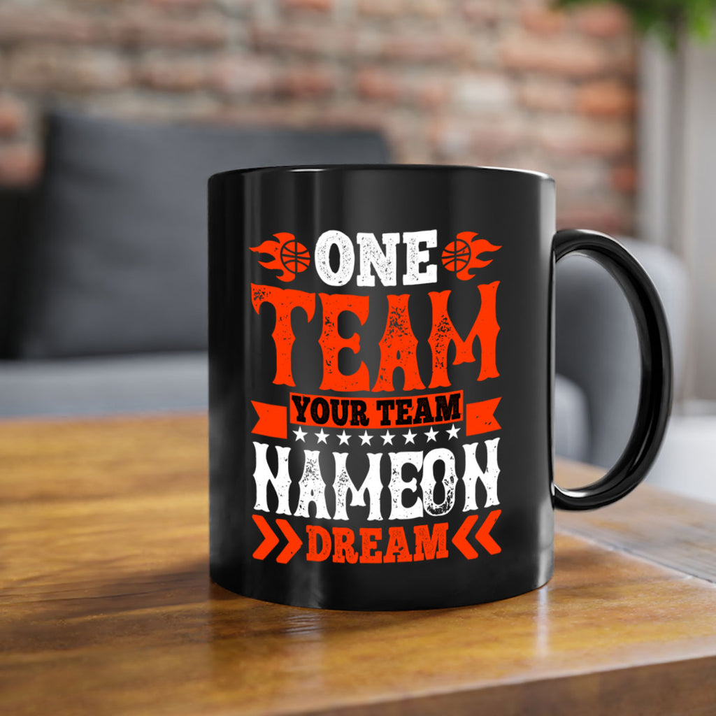 One team Your team Name on dream 610#- basketball-Mug / Coffee Cup