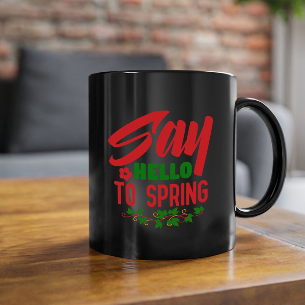 Say Hello to Spring 403#- spring-Mug / Coffee Cup