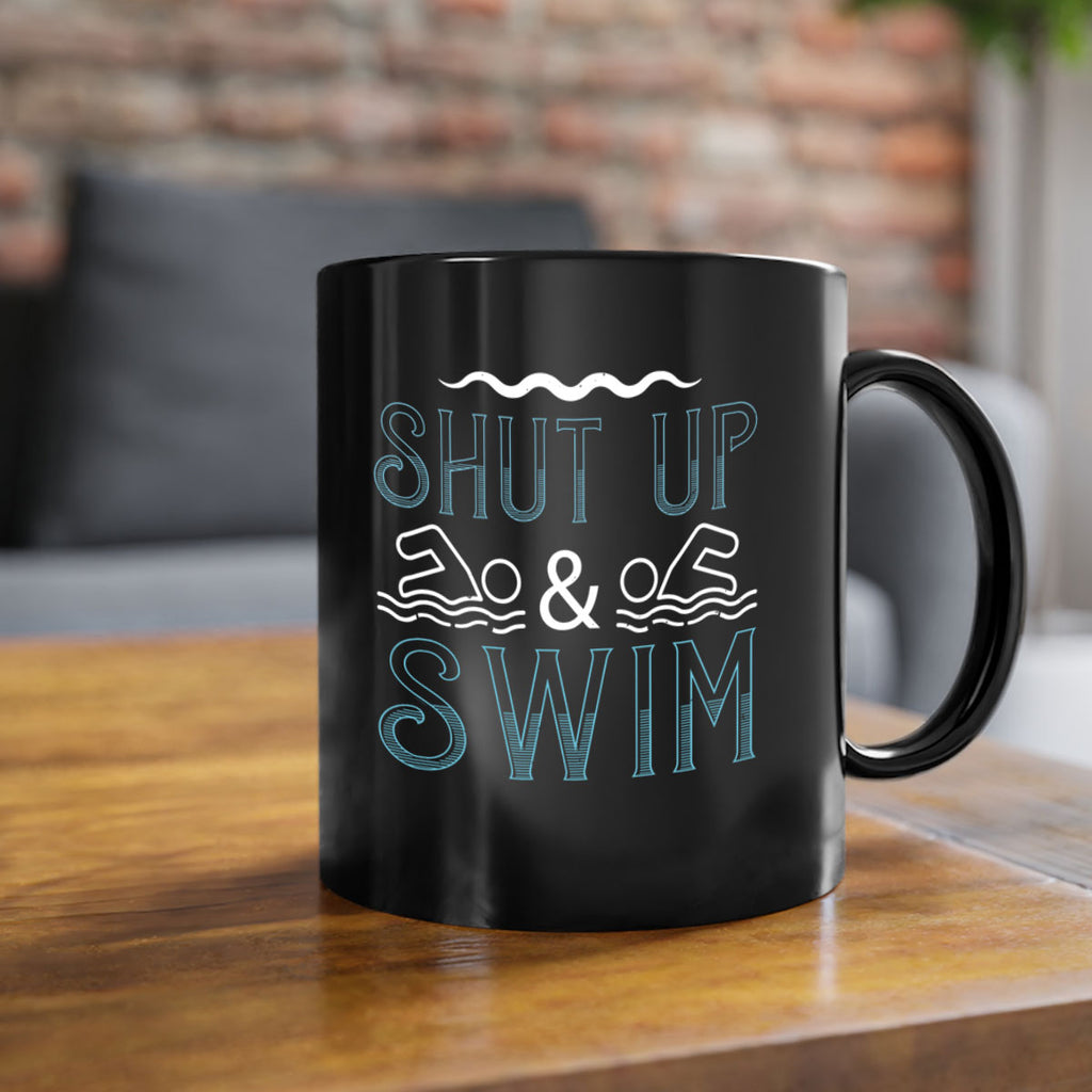 Shut up swim 543#- swimming-Mug / Coffee Cup