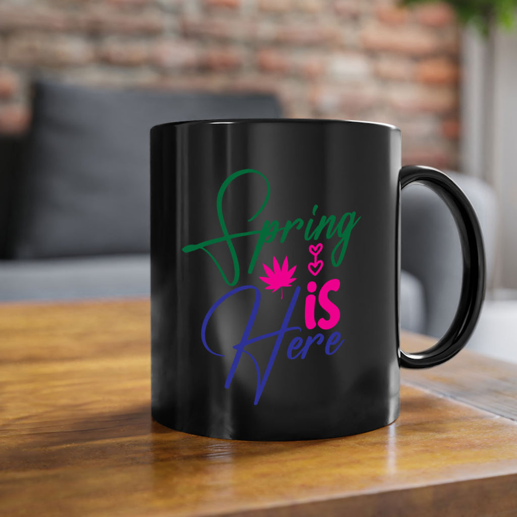 Spring Is Here 449#- spring-Mug / Coffee Cup
