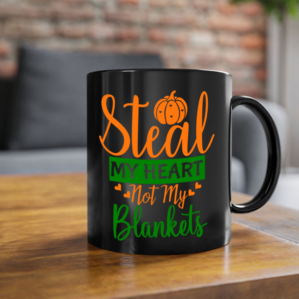Steal My Heart Not My Blankets 576#- fall-Mug / Coffee Cup