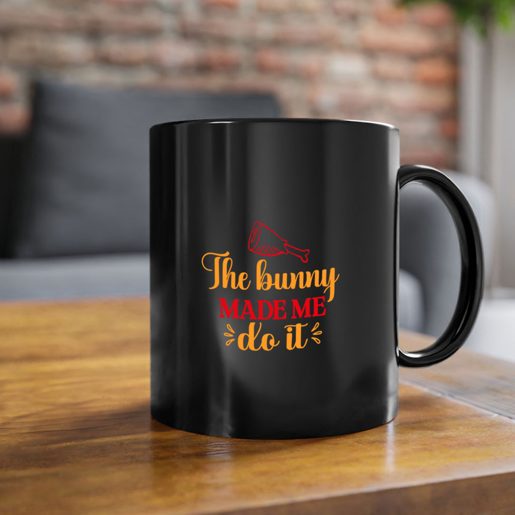 The bunny made me do it 529#- spring-Mug / Coffee Cup