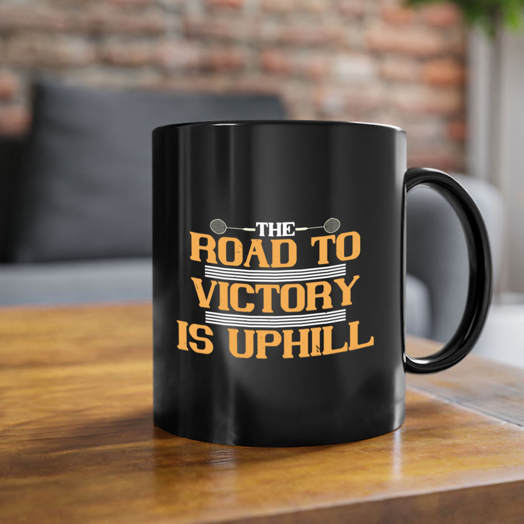 The road to victory is uphill 1822#- badminton-Mug / Coffee Cup