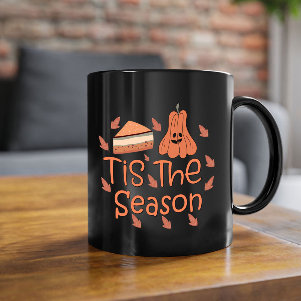 Tis The Season 618#- fall-Mug / Coffee Cup