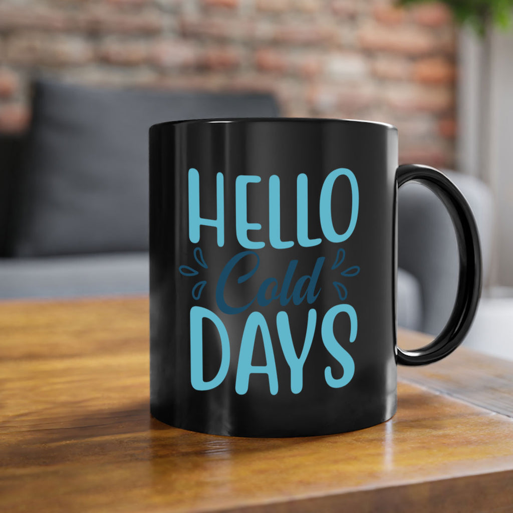 hello cold days 144#- winter-Mug / Coffee Cup
