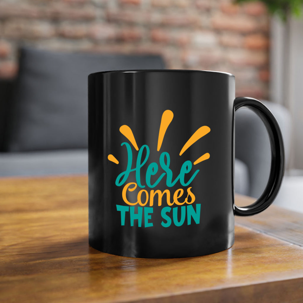 here comes the sun Style 95#- Summer-Mug / Coffee Cup