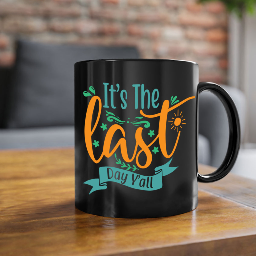 it's the last day y'all 2#- last day of school-Mug / Coffee Cup