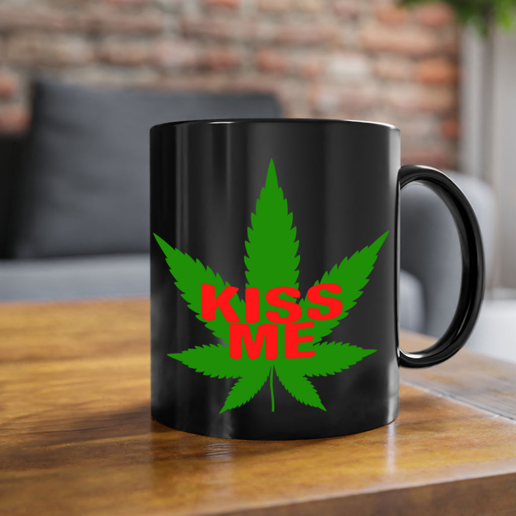 kiss me 178#- marijuana-Mug / Coffee Cup