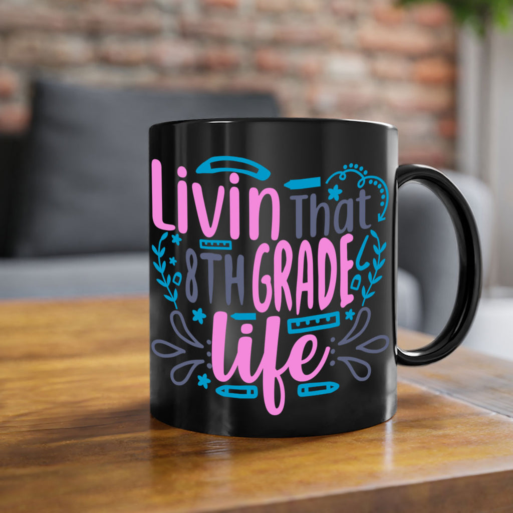 livin that 8th garde life 4#-8th grade-Mug / Coffee Cup