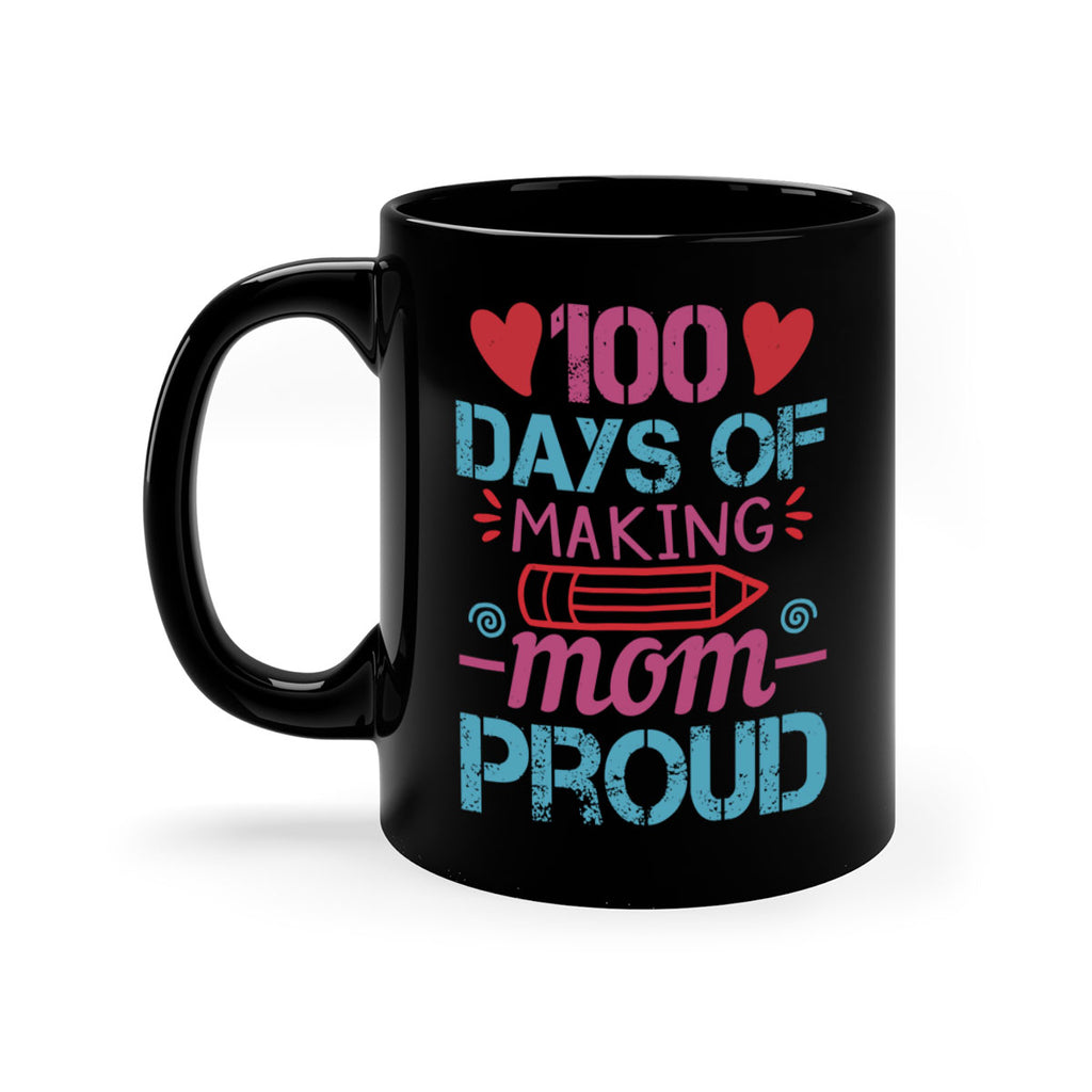 3 days of making mom proud 43#- 100 days-Mug / Coffee Cup