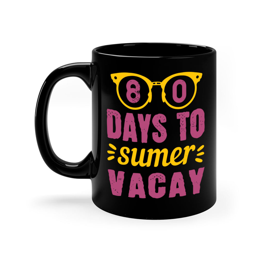 8 days to sumer vacay 1#- 100 days-Mug / Coffee Cup
