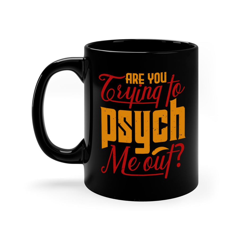 Are you trying to psych me out 50#- chess-Mug / Coffee Cup