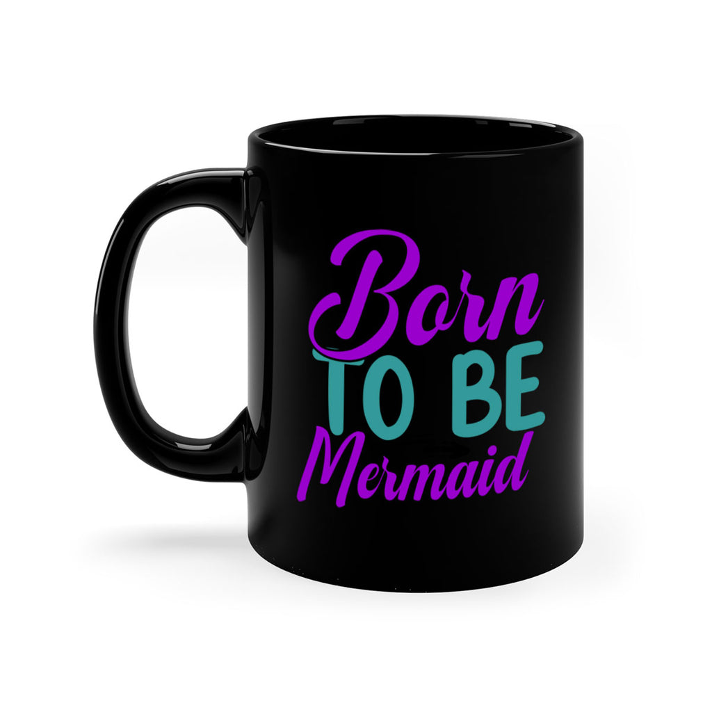 Born To Be Mermaid 82#- mermaid-Mug / Coffee Cup