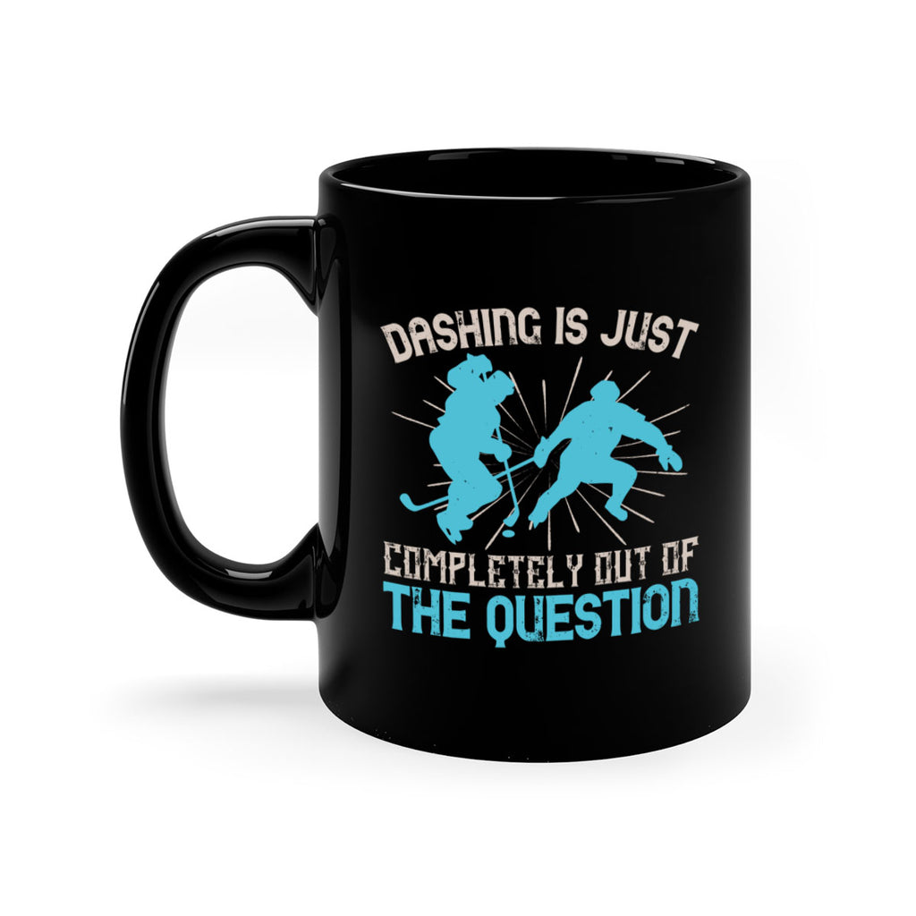 Dashing is just completely out of the question 1340#- ski-Mug / Coffee Cup