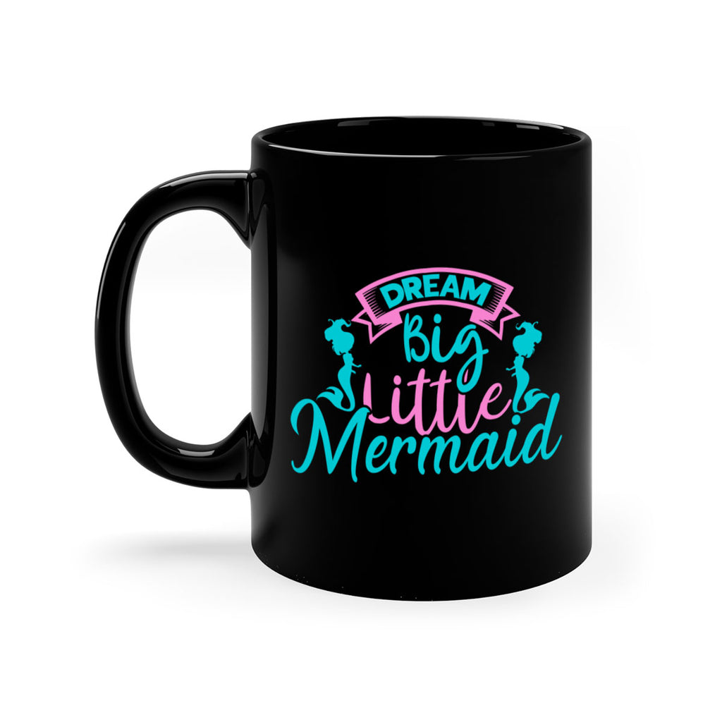 Dream Big Little Mermaid 122#- mermaid-Mug / Coffee Cup